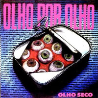 Olho Seco - Olho Por Olho MLP, Cogumelo Produções pressing from 1989