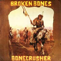 Broken Bones - Bonecrusher LP, Combat pressing from 1986