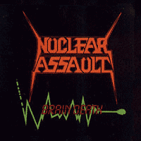 Nuclear Assault - Brain Death 12