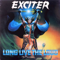 Exciter - Long Live The Loud LP, Combat pressing from 1985