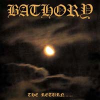 Bathory - The Return... LP, Combat pressing from 1985