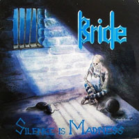 Bride - Silence Is Madness LP/CD, Communiqué Records pressing from 1990