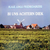 Blaue Jungs Friedrichskoog - Bi Uns Achtern Diek LP, D & S Recording pressing from 1990