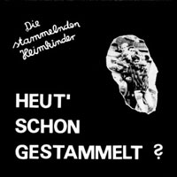 Die Stammelnden Heimkinder - Heut' Schon Gestammelt? MLP, D & S Recording pressing from 198?