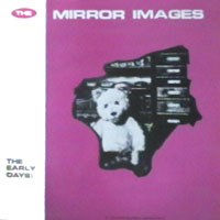 The Mirror Images - The Early Days LP, D & S Recording pressing from 1989