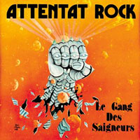 Attentat Rock - Le Gang Des Saigneurs LP, Devil's Records pressing from 1983