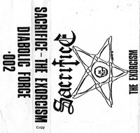 Sacrifice - The Exorcism MC, Diabolic Force pressing from 1985