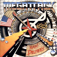 Megattack - Raw Delivery LP, Dream Records pressing from 1986