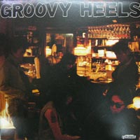 Groovy Heels - Groovy Heels LP, Rock House Explosion pressing from 1988