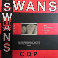 Swans - Cop LP, FEMS pressing from 1985
