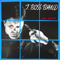J. Boss Band - I Will Survive LP, GAMA pressing from 1986
