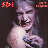 S.D.I. - Sign Of The Wicked LP/CD, GAMA pressing from 1987