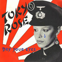Tokyo Rose - Dry Your Eyes 7