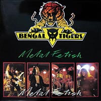 Bengal Tigers - Metal Fetish MLP, Heavy Metal Records pressing from 1984