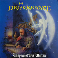 Deliverance - Weapons Of Our Warfare LP/CD, Intense Records pressing from 1990