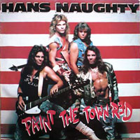 Hans Naughty - Paint The Town Red LP, Iron Works pressing from 1987
