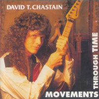 David T. Chastain - Movements Through Time CD, Killerwatt pressing from 1993