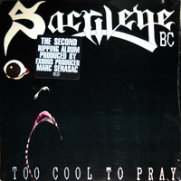Sacrilege B.C. - Too Cool To Pray LP, Medusa pressing from 1988