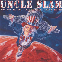 Uncle Slam - When God Dies CD, Medusa pressing from 1995
