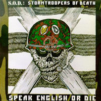 S.O.D.<br /> [a.k.a.]<br /> Stormtroopers Of Death - Speak English Or Die LP, Megaforce Records pressing from 1985