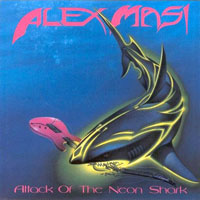 Alex Masi - Attack Of The Neon Shark LP/CD, Metal Blade Records pressing from 1989