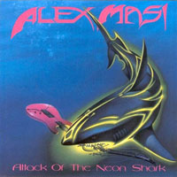 Alex Masi - Attack Of The Neon Shark LP/CD, Metal Blade Records pressing from 1989