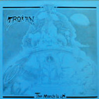 Trojan - The March Is On LP, Metalother Records pressing from 1988
