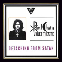 Paul Chain Violet Theatre - Detaching From Satan MLP, Minotauro pressing from 1984