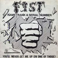 Fist - Name Rank And Serial Number 7