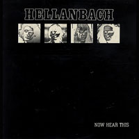 Hellanbach - Now Hear This LP, Neat Records pressing from 1982