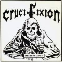 Crucifixion - Take It Or Leave It 7