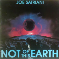 Joe Satriani - Not Of This Earth LP, NEW Records pressing from 1986