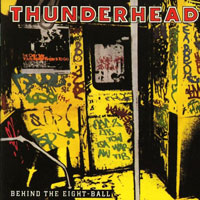 Thunderhead - Behind The Eight-Ball LP/CD, NEW Records pressing from 1990