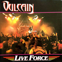 Vulcain - Live Force LP, NEW Records pressing from 1987