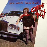 Chrome Molly - You Can't Have It All... Or Can You? LP, NEW Records pressing from 1986