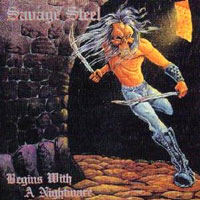 Savage Steel - Begins With A Nightmare LP, New Renaissance Records pressing from 1987
