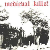 Medieval - Medieval Kills! LP, New Renaissance Records pressing from 1987