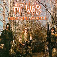 At War - Ordered To Kill LP, Greenworld Records pressing from 1986