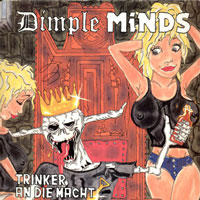 Dimple Minds - Trinker An Die Macht LP, No Remorse Records pressing from 1988