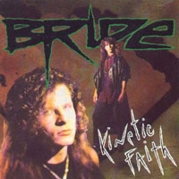 Bride - Kinetic Faith CD, Pure Metal pressing from 1991