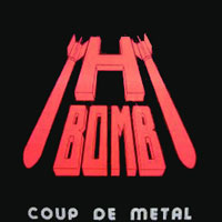 H-Bomb - Coup De Metal MLP, Rave-On Records pressing from 1983