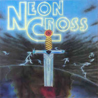 Neon Cross - Neon Cross LP/CD, Regency pressing from 1988