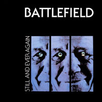 Battlefield - Still And Ever Again LP/CD, Rising Sun Productions pressing from 1991