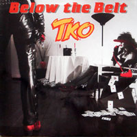 TKO - Below The Belt LP/CD, Roadrunner pressing from 1986