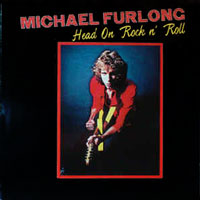 Michael Furlong - Head On Rock'n'Roll LP, Roadrunner pressing from 1984