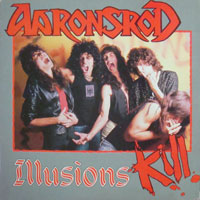 Aaronsrod - Illusions Kill LP, Roadrunner pressing from 1986
