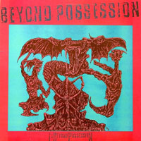 Beyond Possession - Is Beyond Possession LP, Roadrunner pressing from 1986