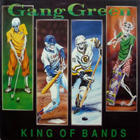 Gang Green - King Of Bands LP/CD, Roadrunner pressing from 1991