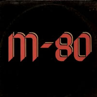 M-80 - M-80 MLP, Roadrunner pressing from 1984