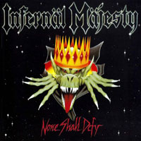 Infernal Majesty - None Shall Defy LP, Roadrunner pressing from 1987